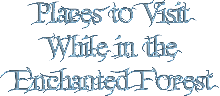 Places to Visit While in the Enchanted Forest